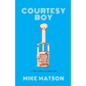 Courtesy Boy: A True Story of Addiction