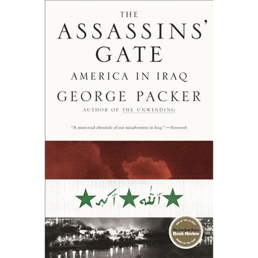 The Assassins' Gate: America in Iraq
