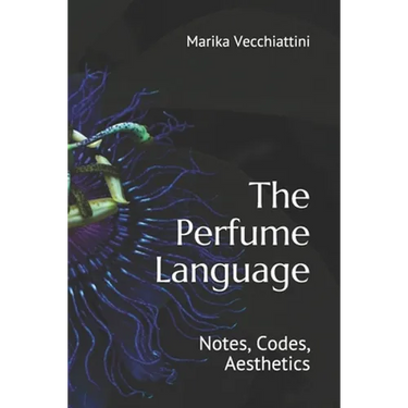 The Perfume Language: Notes, Codes, Aesthetics