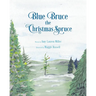 Blue Bruce the Christmas Spruce
