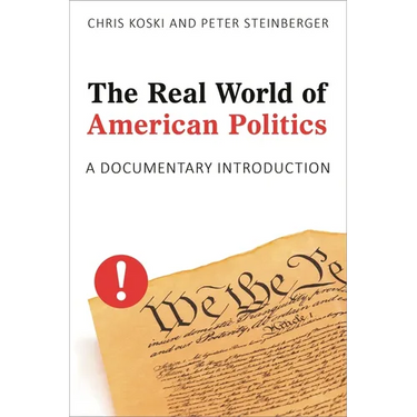The Real World of American Politics: A Documentary Introduction