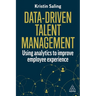 Data-Driven Talent Management: Using Analytics to Improve Employee Experience