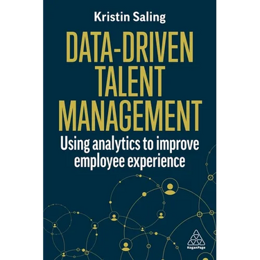 Data-Driven Talent Management: Using Analytics to Improve Employee Experience
