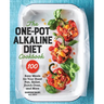 The One-Pot Alkaline Diet Cookbook: 100 Easy Meals for Your Sheet Pan, Skillet, Dutch Oven, and More