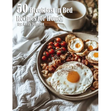 50 Breakfast in Bed Recipes for Home