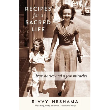 Recipes for a Sacred Life: True Stories and a Few Miracles