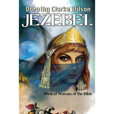 Jezebel, Wicked Woman of the Bible