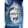 A Warrior's Shattered Fate