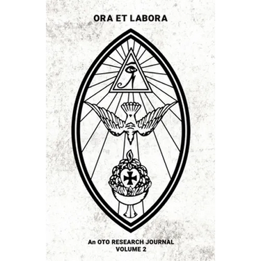 Ora et Labora: An OTO Research Journal: Volume II