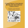 Christmas Coloring Book Of Victorian Greetings: Enjoy Coloring Christmas Cards Of Yesteryear