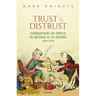 Trust and Distrust: Corruption in Office in Britain and Its Empire, 1600-1850