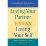 Loving Your Partner Without Losing Your Self