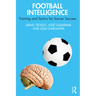 Football Intelligence: Training and Tactics for Soccer Success