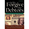 As We Forgive Our Debtors: Bankruptcy and Consumer Credit in America