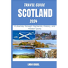 Travel Guide To Scotland 2024: A Journеy through Highlands, History, and Hiddеn Gеms