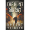 The Hunt for Big Cat: A Classic Western Novel