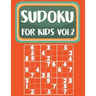 Sudoku For Kids: Sudoku Book For Kids Age 6-12 (Puzzles and Activity Book For Kids) - Volume.2: Sudoku Puzzles Book For Kids