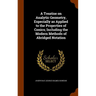 A Treatise on Analytic Geometry, Especially as Applied to the Properties of Conics; Including the Modern Methods of Abridged Notation