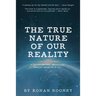 The True Nature Of Our Reality