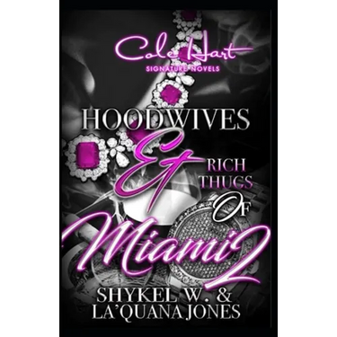Hoodwives & Rich Thugs of Miami 2