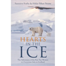 Hearts in the Ice: The Adventures of the First Two Women to Overwinter Solo in Svalbard