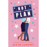 Not the Plan