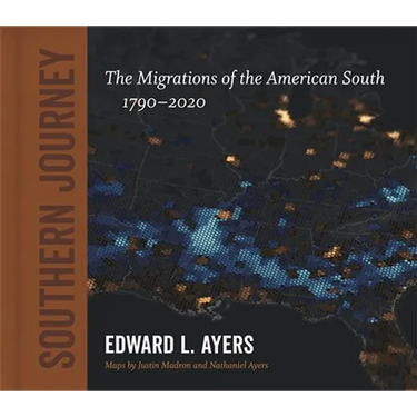Southern Journey: The Migrations of the American South, 1790-2020