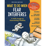 What to Do When Fear Interferes, Revised Edition: A Kid's Guide to Overcoming Phobias