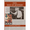 Dad, Man of Mystery