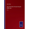 View of the State of Europe during the Middle Ages: Vol. II