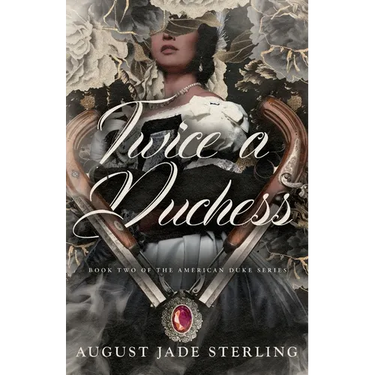 Twice a Duchess: Book Two of the American Duke Series