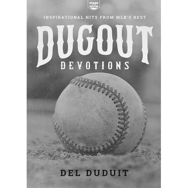 Dugout Devotions: Inspirational Hits from Mlb's Best: Inspirational Hits from Mlb's Best