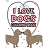 I Love Dogs Coloring Book: Little Dog Lovers Coloring Pages With Tracing Activities, Illustrations And Dog Designs To Color