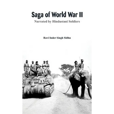 Saga of World War II: Narrated by Hindustani soldiers