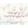 The Hungry Hummingbird
