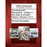 The American Revolution: Written in the Style of Ancient History. Volume 2 of 2