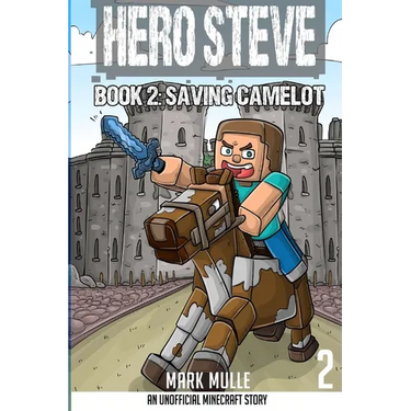 Hero Steve Book 2: Saving Camelot