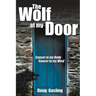 The Wolf at My Door: Cancer in My Body - Cancer in My Mind