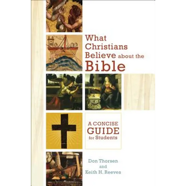 What Christians Believe about the Bible: A Concise Guide for Students