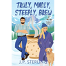 Truly, Madly, Steeply Brew