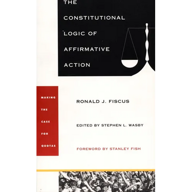 The Constitutional Logic of Affirmative Action