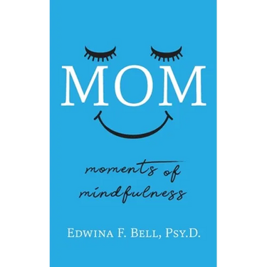 Mom: Moments of Mindfulness