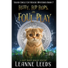 Fluffy, Flip Flops, and Foul Play: A Cozy Magic Midlife Mystery