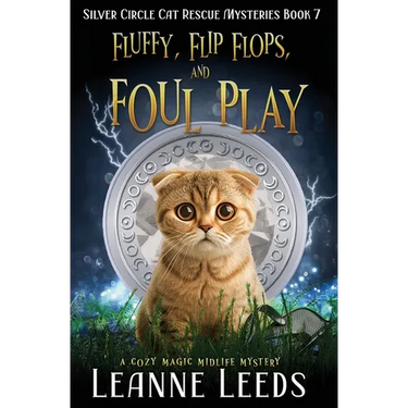 Fluffy, Flip Flops, and Foul Play: A Cozy Magic Midlife Mystery