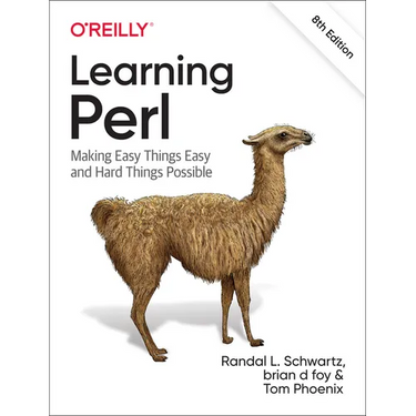 Learning Perl: Making Easy Things Easy and Hard Things Possible