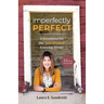 Imperfectly Perfect: A Devotional for the Transformed Everyday Sinner