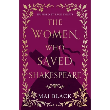 The Women Who Saved Shakespeare