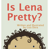 Is Lena Pretty?