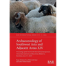Archaeozoology of Southwest Asia and Adjacent Areas XIV: Proceedings of the Fourteenth International Symposium, Universitat Autònoma de Barcelona, Bel