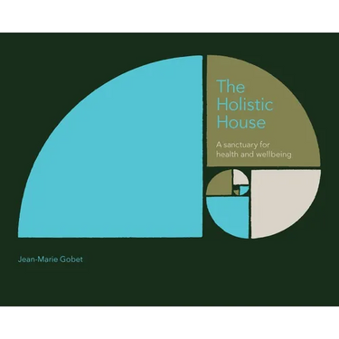 The Holistic House: A sanctuary for health and wellbeing